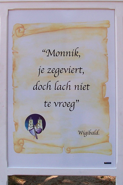 Monnik, je zegeviert, doch lach niet te vroeg (Wigibald)